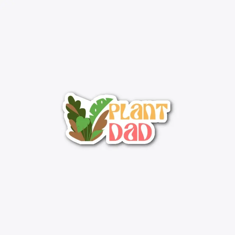 Plant Dad Sticker 