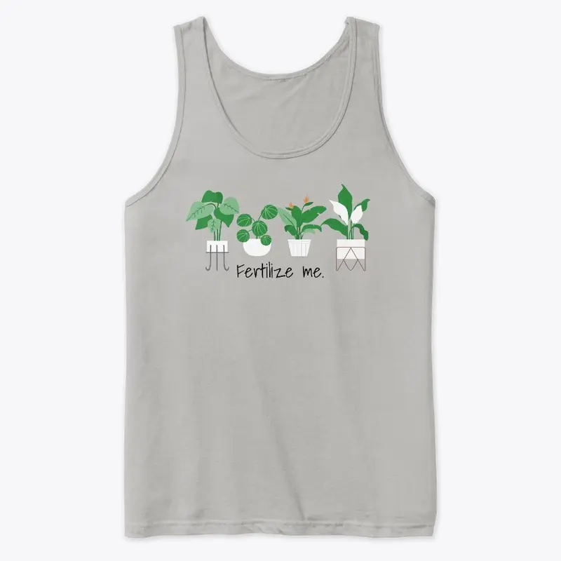 Fertilize Me Unisex Tank Top